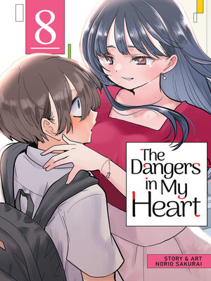 cover image of The Dangers in My Heart, Volume 8